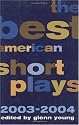 The Best American Short Plays 2003-2004
