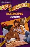 His Bodyguard (Harlequin Love & Laughter, No 64)