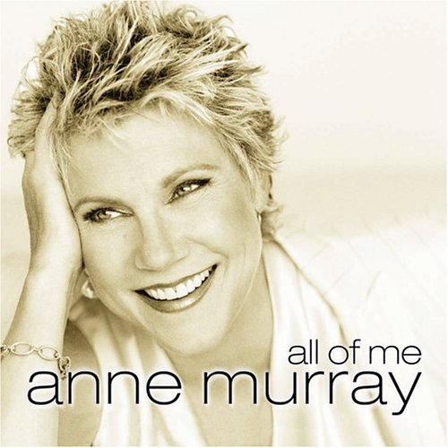 Anne Murray - All Of Me I