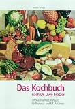 Das Kochbuch nach Dr. Uwe Fratzer. Linols�urearme Ern�hrung f�r Rheuma- und MS- Patienten