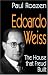 Edoardo Weiss: The House That Freud Built