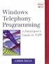 Windows Telephony Programming: A Developer's Guide to TAPI