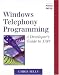 Books : Windows Telephony Programming: A Developer's Guide to TAPI (Addison-Wesley Microsoft Technology Series)