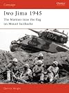 Iwo Jima 1945: The Marines Raise the Flag on Mount Suribachi (Praeger Illustrated Military History)