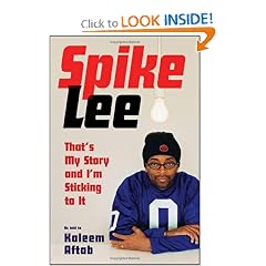 Spike Lee: That's My Story and I'm Sticking to It