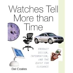 Watches Tell More Than Time: Product Design, Information, and the Quest for Elegance