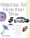 Watches Tell More Than Time: Product Design, Information, and the Quest for Elegance