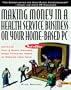 Making Money in a Health Service Business on Your Home-Based PC