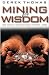 Mining for Wisdom: A Twenty-Eight-Day Devotional Based on the Book of Job by Derek Thomas ISBN 0852345313