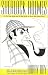 Search : Sherlock Holmes: In His Own Words and in the Words of Those Who Knew Him
