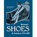 Women's Shoes in America, 1795-1930