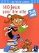 140 jeux pour lire vite : 7-11 ans