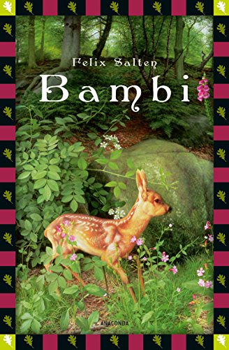 Bambi: Eine Lebensgeschichte aus dem Walde (Anaconda Kinderbuch) (German Edition)