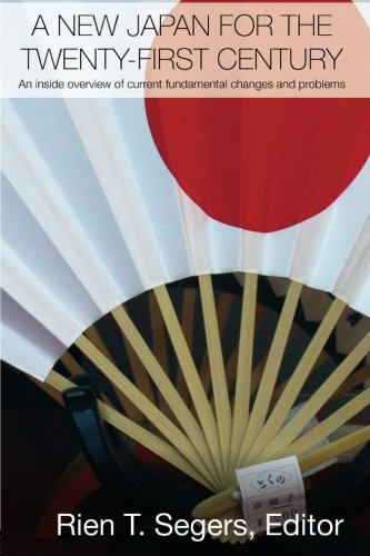 A New Japan for the Twenty-First Century: An Inside Overview of Current Fundamental Changes and Problems (Routledge Contemporary Japan Series)