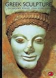 Review Thames & Hudson Ltd  / Greek Sculpture: Archaic Period: The Archaic Period (World of Art)