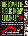 The Complete Public Enemy Almanac: New Facts and Features on the People, Places, and Events of the Gangster and Outlaw Era, 1920-1940