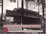 Frank Lloyd Wright in Michigan (Michigan Monographs, No 4)