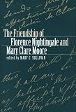 Review University of Pennsylvania Press  / The Friendship of Florence Nightingale and Mary Clare Moore