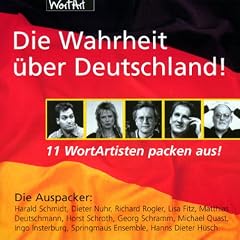 Die Wahrheit �ber Deutschland!, Audio-CDs, Tl.1, Elf Wortartisten packen aus!, 1 CD-Audio