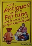 1001 antiques worth a fortune (which not a lot of people know about)