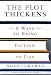 The Plot Thickens : 8 Ways To Bring Fiction To Life (Hardcover)