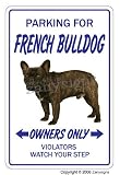 FRENCH BULLDOG ~Novelty Sign~ dog pet parking signs
