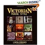 Victorian House Style: An Architectural and Interior Design Source Book (House Style)