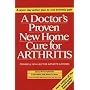 A Doctor's Proven New Home Cure for Arthritis