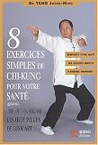 Huit exercices simples de chi-kung pour votre sant� : Les Huit Pi�ces de brocart
