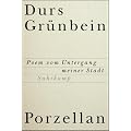 Porzellan: Poem vom Untergang meiner Stadt