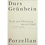 Porzellan: Poem vom Untergang meiner Stadt