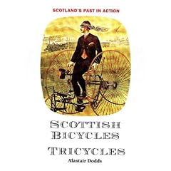 Scottish Bicycles and Tricycles (Scotland's Past in Action)