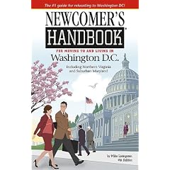 Newcomer's Handbook for Moving to And Living in Washington D.C.: Including Northern Virginia And Suburban Maryland (Newcomer's Handboks)