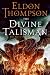Book The Divine Talisman: Book Three of the Legend of Asahiel (The Legend of Asahiel)