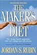 The Maker's Diet: The 40-day health experience that will change your life forever