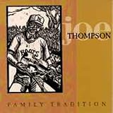 Review Joe Thompson  / Family Tradition