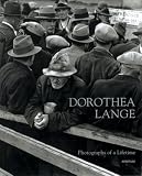 Dorothea Lange: Photographs of a Lifetime (Aperture Monograph)