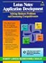 LOTUS NOTES APPLICATION DEVELOPMENT: SOLVING BUSINESS PROBLEMS AND INCREASING COMPETITIVENESS.