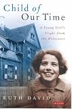 Review I B Tauris & Co Ltd  / Child of Our Time: A Young Girl's Flight from the Holocaust