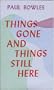 Things Gone and Things Still Here