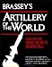 Books : Artillery of the World - Detailed Descriptions of Over 320 Weapons (Over 250 Illustrations)