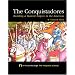 The Conquistadores: Building a Spanish Empire in the Americas (Proud Heritage: the Hispanic Library)