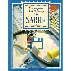 Reservations and Ticketing With Sabre (Travel Professional Series)