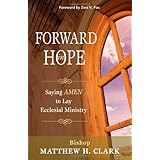 Forward in Hope: Saying AMEN to Lay Ecclesial Ministry