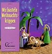 Wir basteln Weihnachtskrippen.