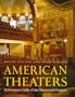 American Theaters: Performance Halls of the Nineteenth Century (Preservation Press Series)