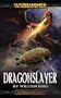 Dragonslayer (Warhammer Gotrek & Felix)