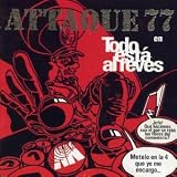 Ataque 77 - Todo Esta Al Reves
