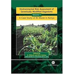 Environmental Risk Assessment of Genetically Modified Organisms: Volume 1: A Case Study of Bt Maize in Kenya (Cabi Publishing)
