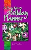 cover of A Busy Mom's Holiday Planner